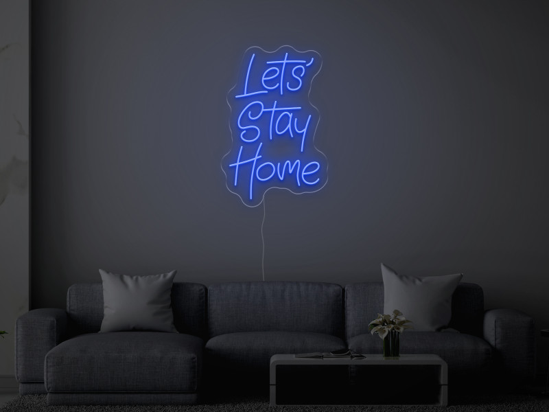 Let`s Stay Home - Signe lumineux au neon LED
